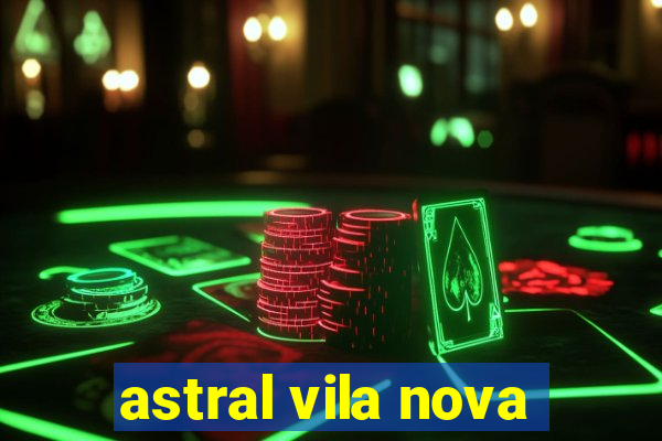 astral vila nova